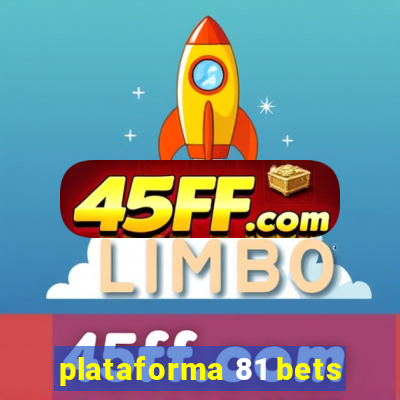 plataforma 81 bets